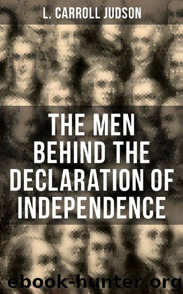 The Men Behind the Declaration of Independence by L. Carroll Judson