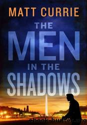 The Men In The Shadows by Matt Currie