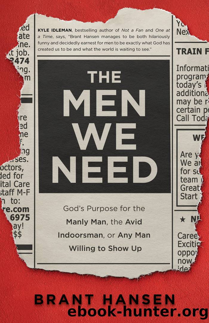 The Men We Need by Brant Hansen