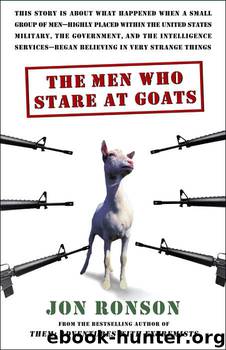 The Men Who Stare at Goats (1987) by Jon Ronson