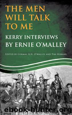 The Men Will Talk to Me by Ernie O'Malley
