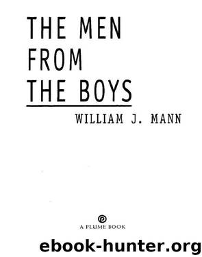 The Men from the Boys by William J. Mann