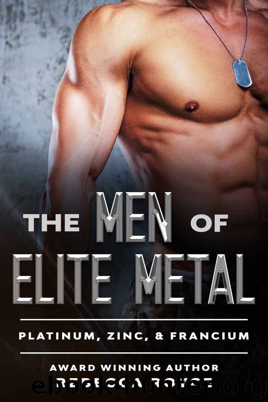 The Men of Elite Metal: Platinum, Zinc, & Francium by Rebecca Royce