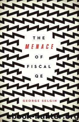 The Menace of Fiscal QE by George Selgin