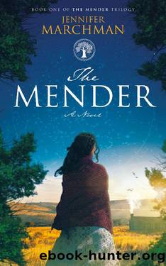 The Mender: Book 1 of The Mender Trilogy by Jennifer Marchman