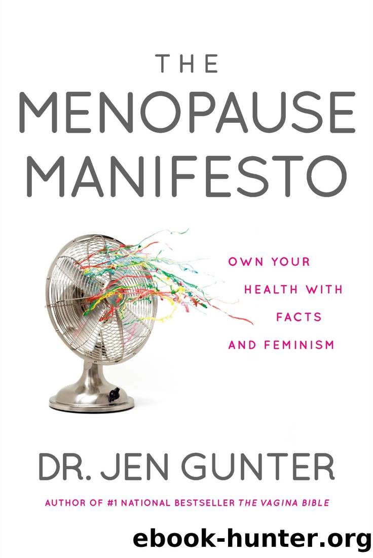 The Menopause Manifesto: Own Your Health With Facts and Feminism by Jennifer Gunter
