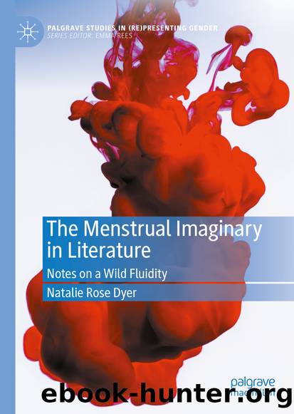 The Menstrual Imaginary in Literature by Natalie Rose Dyer