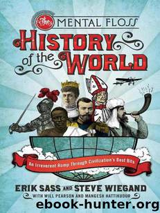 The Mental Floss History of the World by Erik Sass