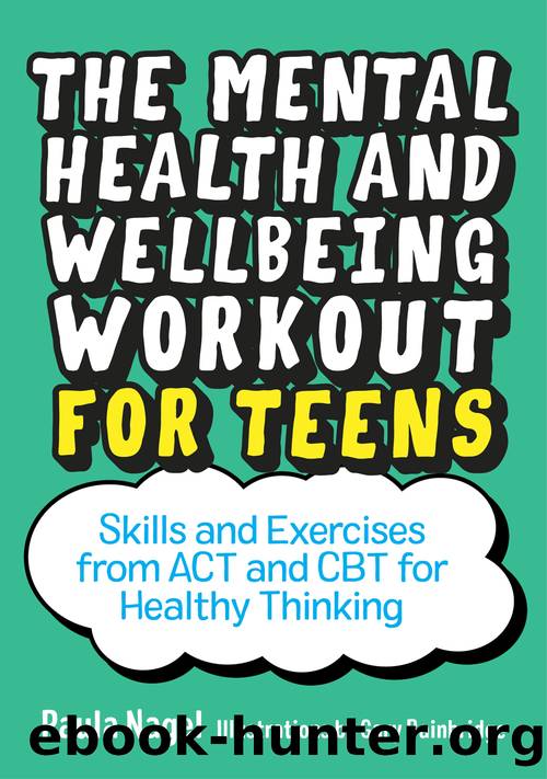 The Mental Health and Wellbeing Workout for Teens by Paula Nagel
