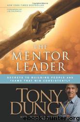 The Mentor Leader by Tony Dungy; Nathan Whitaker