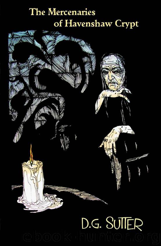 The Mercenaries of Havenshaw Crypt by Sutter D