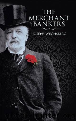 The Merchant Bankers by Joseph Wechsberg Christopher Kobrak