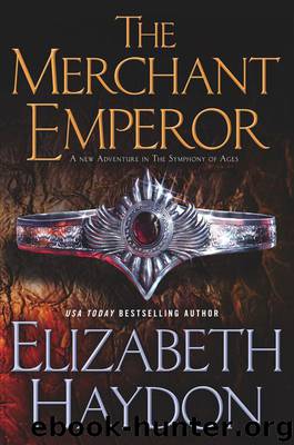 The Merchant Emperor (The Symphony of Ages) by Elizabeth Haydon