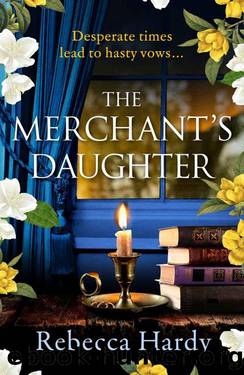 The Merchant's Daughter: An enchanting historical mystery from the author of THE HOUSE OF LOST WIVES by Rebecca Hardy