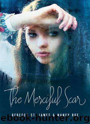 The Merciful Scar by Rebecca St. James & Nancy N. Rue