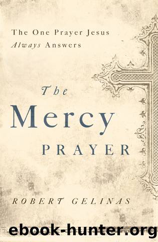 The Mercy Prayer by Robert Gelinas