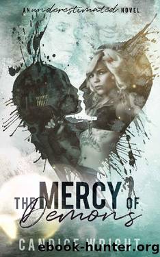 The Mercy of Demons (Underestimated #6) by Candice M. Wright