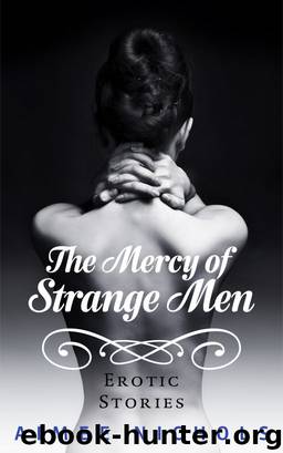 The Mercy of Strange Men: Erotic Stories by Aimee Nichols