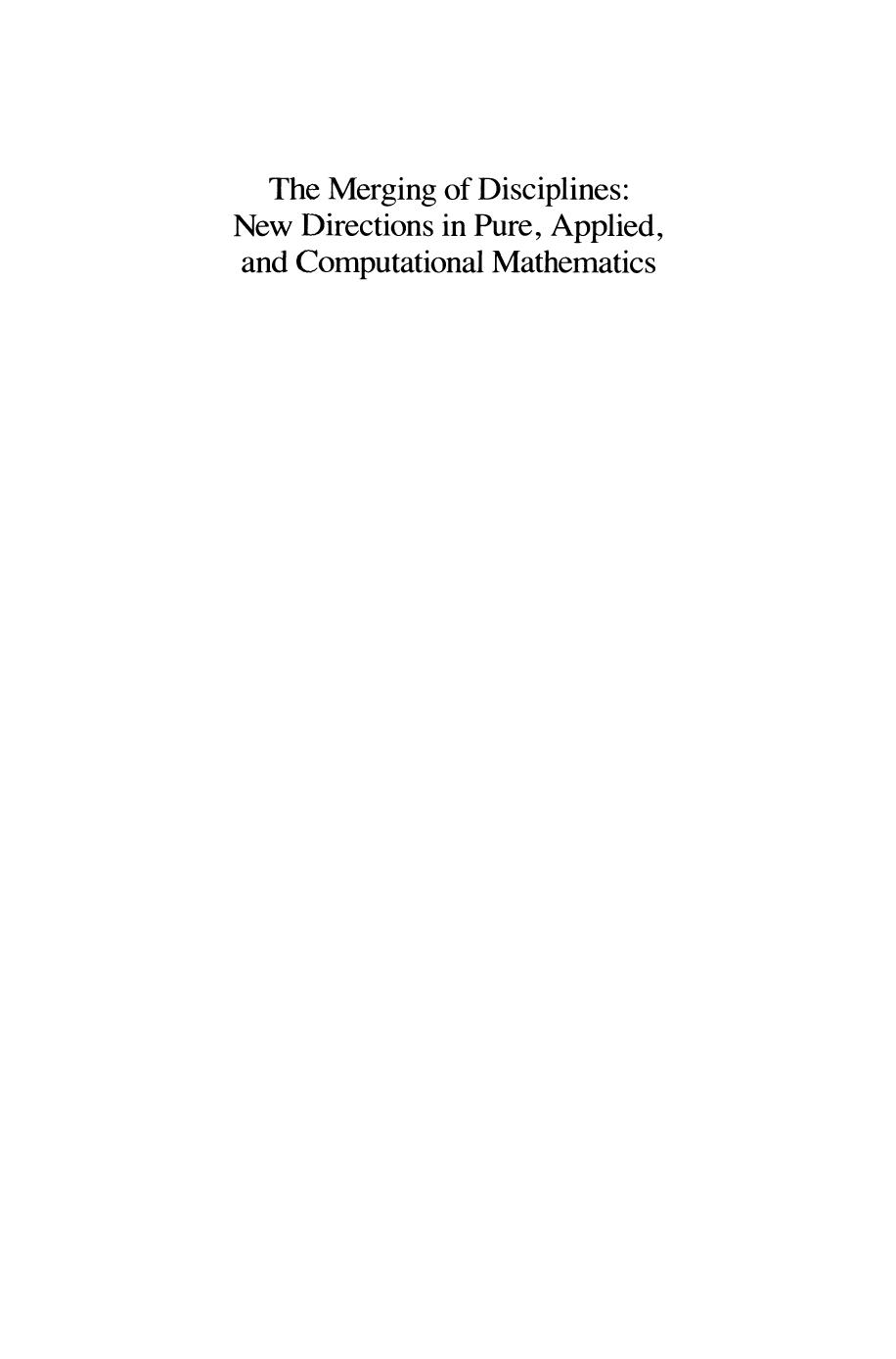 The Merging of Disciplines: New Directions in Pure, Applied, and Computational Mathematics: Proceedings of a Symposium Held in Honor of Gail S. Young at the University of Wyoming, by Thomas F. Banchoff (auth.) Richard E. Ewing Kenneth I. Gross Clyde F. Martin (eds.)