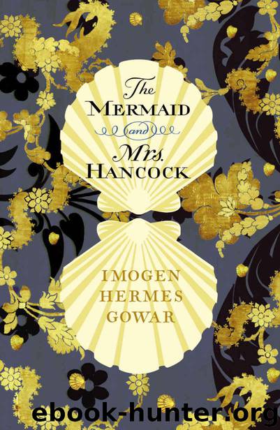 The Mermaid and Mrs Hancock by Imogen Hermes Gowar