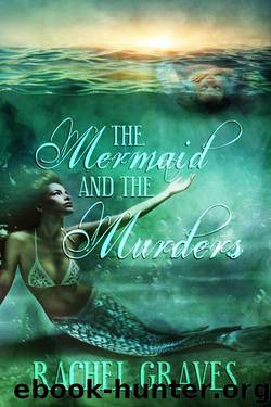 The Mermaid and the Murders by Rachel Graves