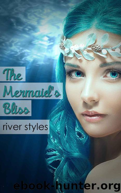 The Mermaid's Bliss by River Styles