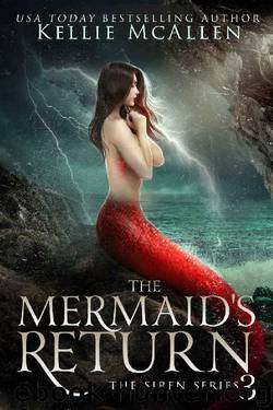The Mermaid's Return: A Reverse Harem Romance (The Siren Series Book 3) by Kellie McAllen
