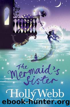 The Mermaid's Sister by Holly Webb