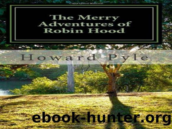 The Merry Adventures of Robin Hood by Mr Howard Pyle