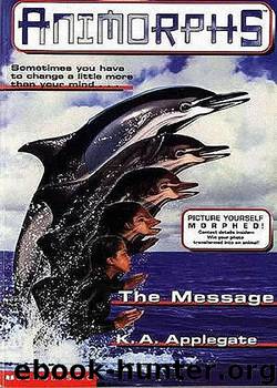 The Message (Animorphs 04) by K. A. Applegate