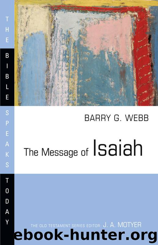 The Message of Isaiah by Barry Webb