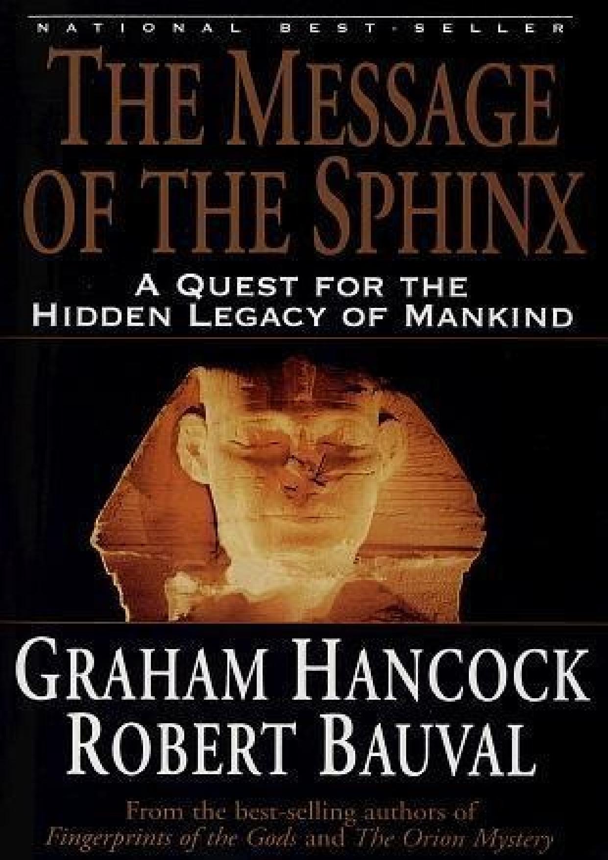 The Message of the Sphinx: A Quest for the Hidden Legacy of Mankind by Graham Hancock; Robert Bauval