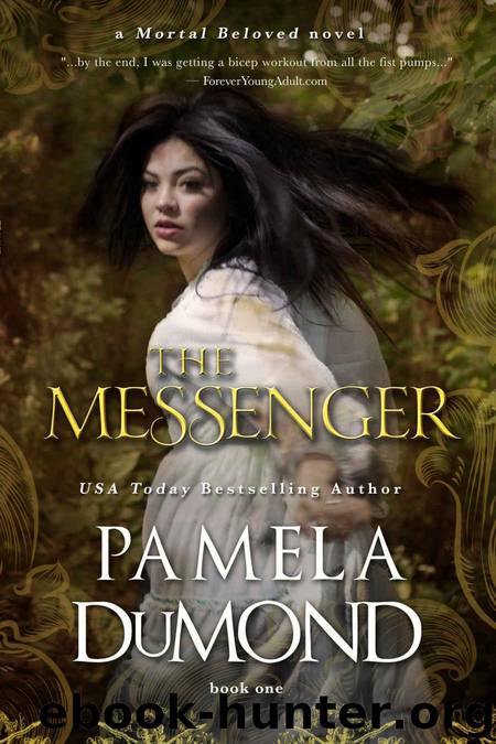 The Messenger: Mortal Beloved Time Travel Romance, #1 by DuMond Pamela