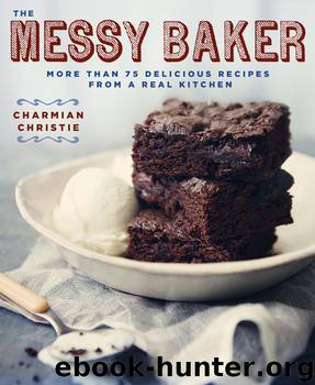 The Messy Baker by Charmian Christie