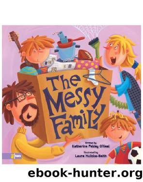 The Messy Family by Katherine Pebley O'Neal