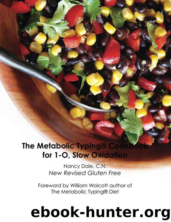 The Metabolic Typing Cookbook for 1-O, Slow Oxidation by Dale Nancy