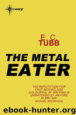 The Metal Eater by E. C. Tubb