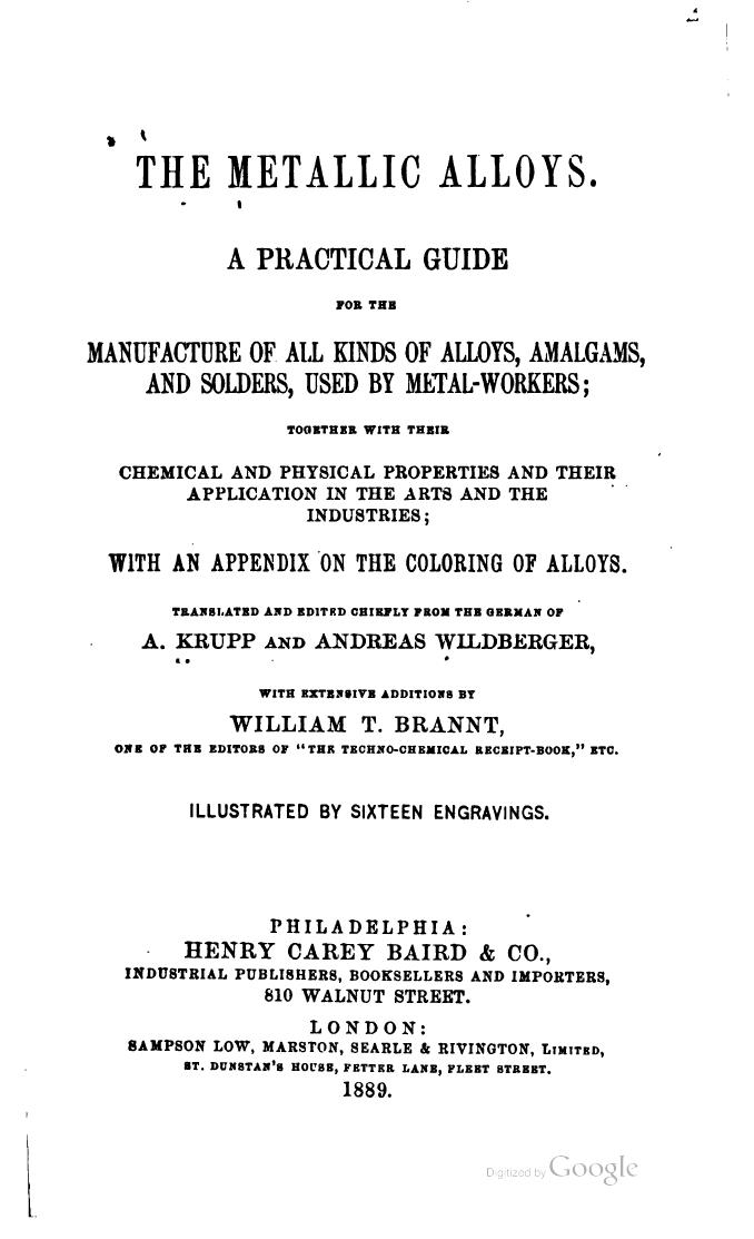 The Metallic Alloys by William Theodore Brannt Alfred Krupp Andreas Wildberger
