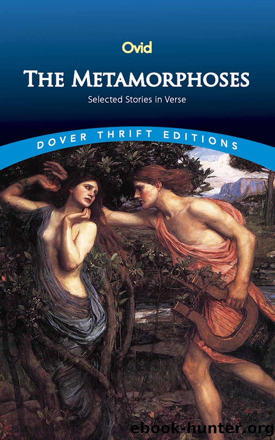 The Metamorphoses by Ovid & Dover Thrift Editions