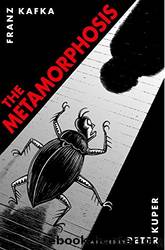 The Metamorphosis: The Illustrated Edition by Franz Kafka