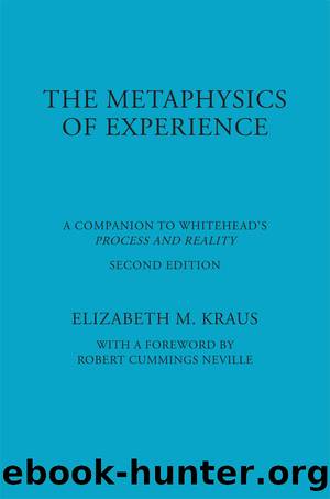 The Metaphysics of Experience (American Philosophy) by Elizabeth Kraus