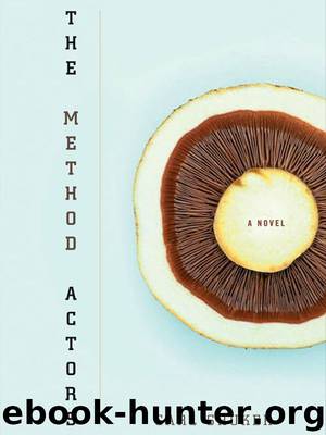The Method Actors: a novel by Carl Shuker