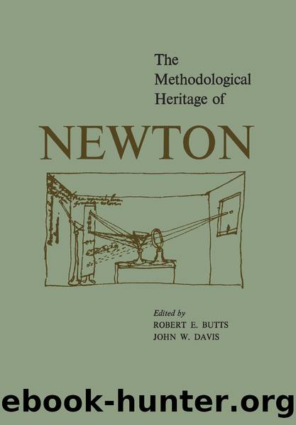 The Methodological Heritage of Newton by Robert E. Butts
