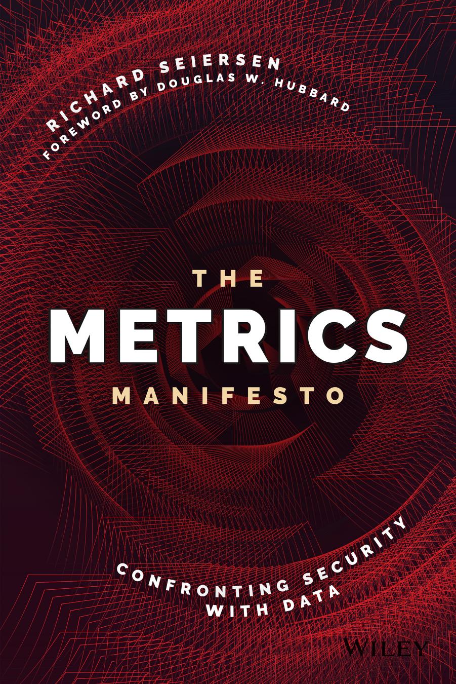 The Metrics Manifesto: Confronting Security with Data by Richard Seiersen