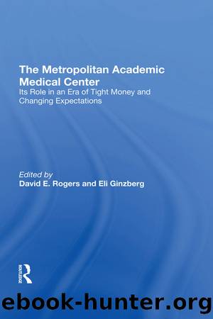 The Metropolitan Academic Medical Center by David E. Rogers Eli Ginzberg
