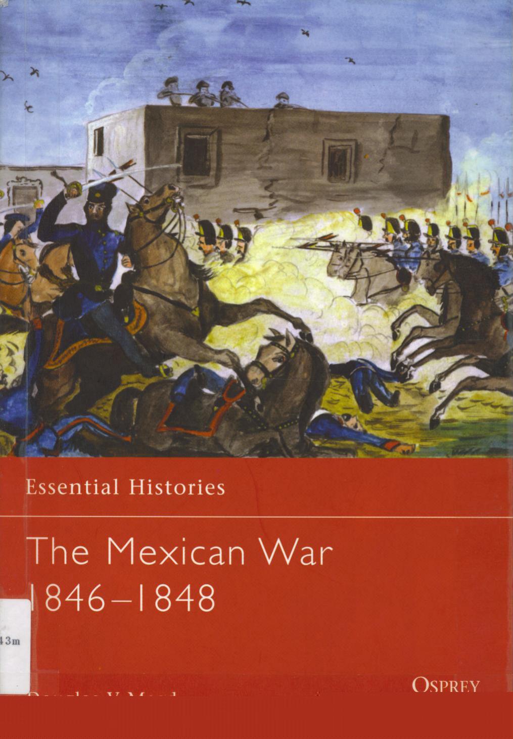The Mexican War 1846-1848 by Douglas V Meed