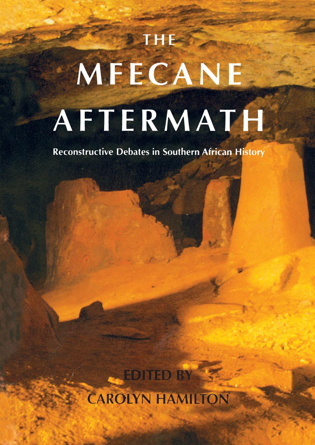 The Mfecane Aftermath: Reconstructive Debates in Southern African History by unknow