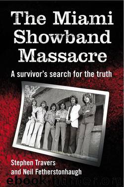 The Miami Showband Massacre by Fetherstonhaugh Neil & Travers Stephen