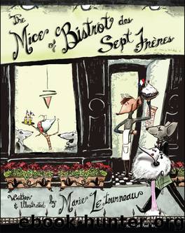 The Mice of Bistrot des Sept Frères by Marie LeTourneau