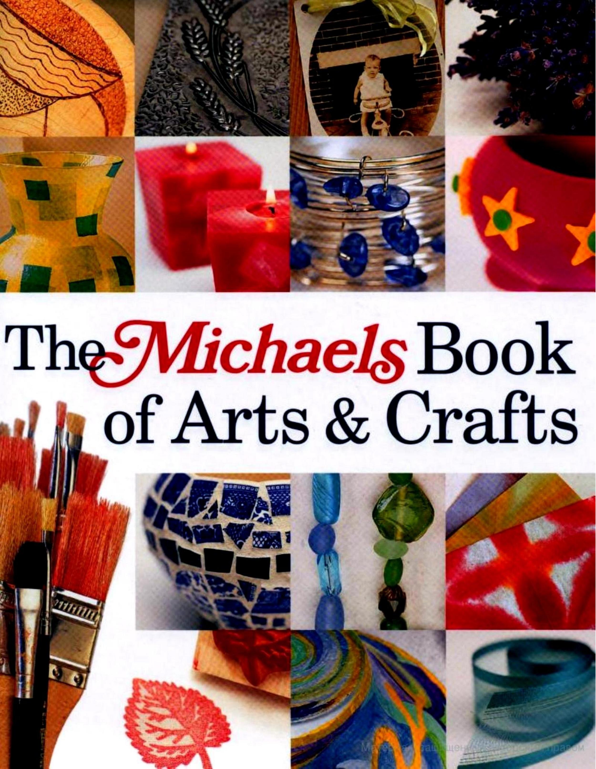 The Michaels Book of Arts & Crafts by Lark